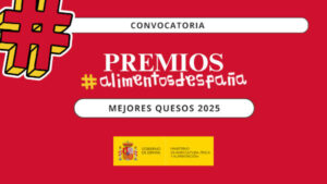Abierto el plazo para participar en los premios Alimentos de España a los mejores quesos 2025