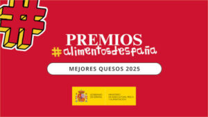 Premios Alimentos de España 2025: reconocimiento a los mejores quesos del país